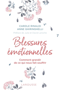 Image de Blessures émotionnelles : grandir de ce qui nous fait souffrir