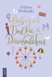 Image de Biberon, vodka & déambulateur