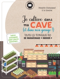 Image de Je cultive dans ma cave (et mon garage aussi!)