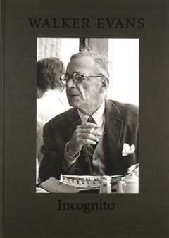 Image de Walker Evans: Incognito /anglais