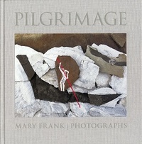 Image de Pilgrimage: Photographs by Mary Frank /anglais