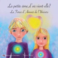 Picture of La petite âme d'où vient-elle?