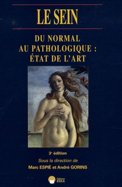 Image de LE SEIN. 3ED-DU NORMAL AU PATHOLOGIQUE:ETATS DE L'ART-