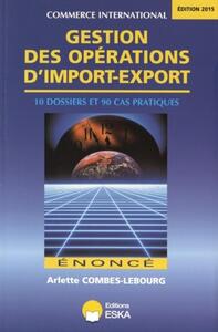 Picture of GESTION DES OPERATIONS D IMPORT EXPORT ENONCE EDITIONS 2015