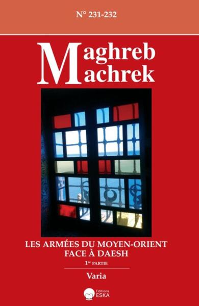 Picture of LES ARMEES DU MOYEN-ORIENT FACE A DAESH-1ERE PARTIE-MAGHREB MACHREK 231-232