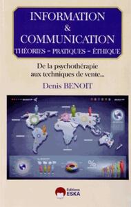 Image de INFORMATION ET COMMUNICATION THEORIES PRATIQUES ETHIQUES