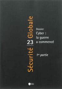 Picture of SECURITE GLOBALE N 23 PRINTEMPS 2013 CYBER LA GUERRE A COMMENCE