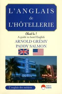 Image de L'ANGLAIS DE L'HOTELLERIE CHECK IN A GUIDE TO HOTEL ENGLISH
