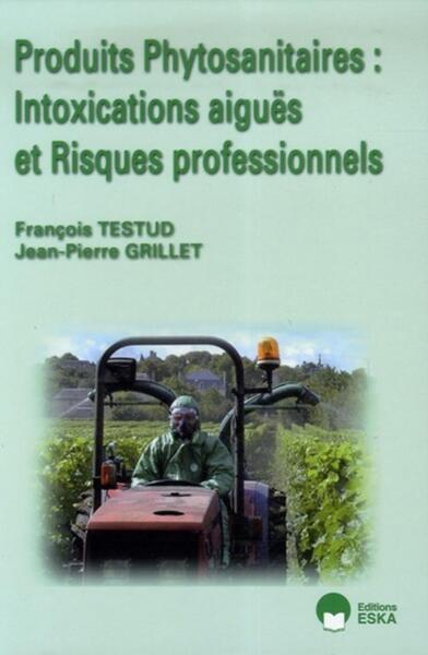 Picture of PRODUITS PHYTOSANITAIRES : INTOXICATIONS AIGUES ET RISQUES PROFES.