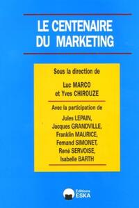Image de CENTENAIRE DU MARKETING (LE)