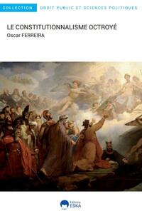 Picture of Le constitutionnalisme octoyé