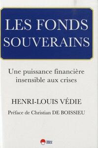 Picture of LES FONDS SOUVERAINS. UNE PUISSANCE FINANCIERE INSENSIBLE AUX CRISES