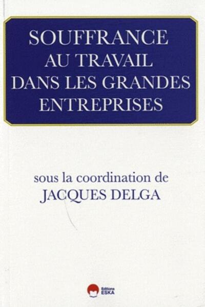 Image de SOUFFRANCE AU TRAVAIL DANS LES GRANDES ENTREPRISES