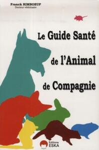 Image de Le guide santé de l'animal de compagnie quand, comment, pourquoi aller chez le vétérinaire ?
