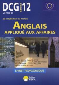 Image de DCG 12 - ANGLAIS APPLIQUE AUX AFFAIRES CORRIGES