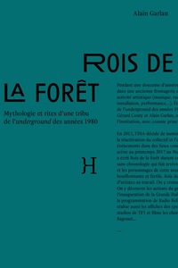 Picture of Rois de la forêt - mythologie et rites d'une tribu de l'underground des années 1980