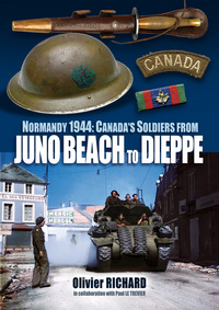 Picture of Normandy 1944: Canada's Soldiers from JUNO BEACH TO DIEPPE
