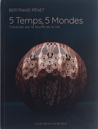 Picture of 5 temps, 5 mondes, traversés par le Souffle de la vie