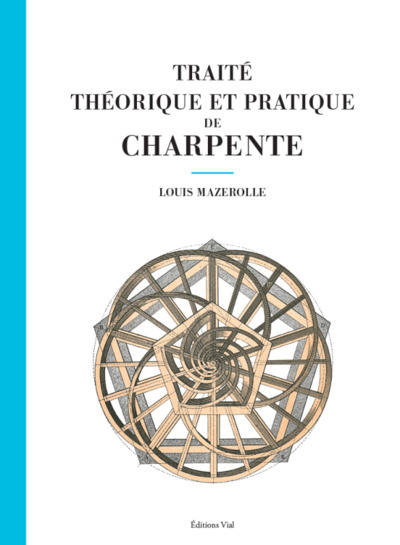 Image de Traité théorique et pratique de charpente