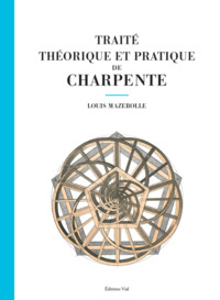 Image de Traité théorique et pratique de charpente