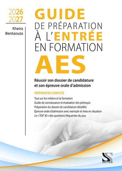 Picture of GUIDE DE PREPARATION A L'ENTREE EN FORMATION AES 2026-2027 : REUSSIR SA SELECTION ET SON EPREUVE ORA