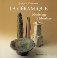 Picture of LA CERAMIQUE. MODELAGE & MOULAGE