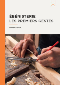 Image de ÉBÉNISTERIE : LES PREMIERS GESTES