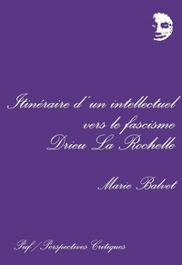 Picture of Itinéraire d'un intellectuel vers le fascisme : Drieu la Rochelle