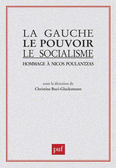 Picture of La Gauche, le pouvoir, le socialisme. Hommage à Nicos Poulantzas