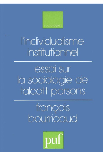 Picture of L'individualisme institutionnel. Essai sur la sociologie de Talcott Parsons