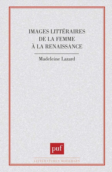 Image de Images littéraires de la femme à la Renaissance