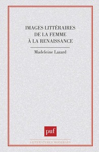 Image de Images littéraires de la femme à la Renaissance