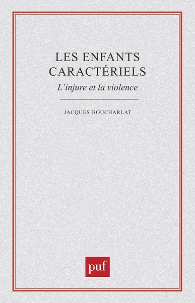 Image de Les enfants caractériels. l'injure et la violence