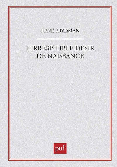 Image de L'Irrésistible désir de naissance