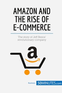Image de Amazon and the Rise of E-commerce