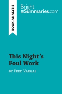 Image de This Night's Foul Work by Fred Vargas (Book Analysis)