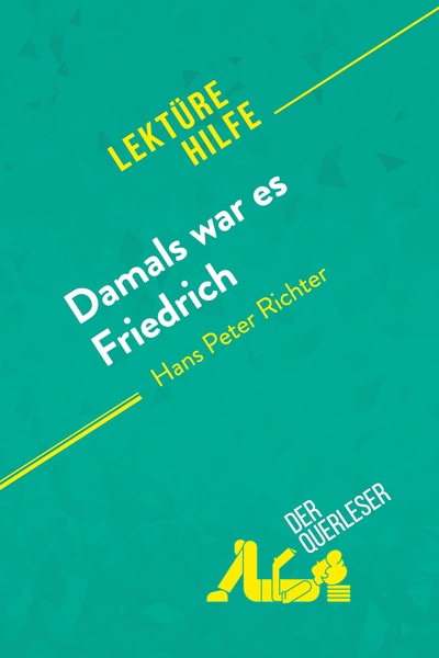 Image de Damals war es Friedrich von Hans Peter Richter (Lektürehilfe)