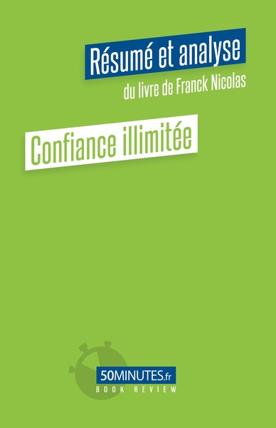 Image de Confiance illimitée (Résumé et analyse du livre de Franck Nicolas)