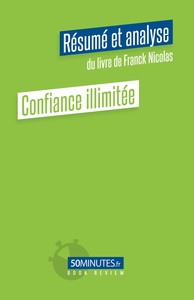 Image de Confiance illimitée (Résumé et analyse du livre de Franck Nicolas)