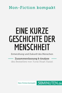 Image de Eine kurze Geschichte der Menschheit. Zusammenfassung & Analyse des Bestsellers von Yuval Noah Harari