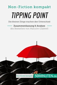 Picture of Tipping Point. Zusammenfassung & Analyse des Bestsellers von Malcolm Gladwell