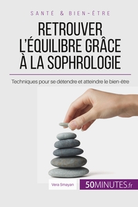 Image de Retrouver l'équilibre grâce à la sophrologie