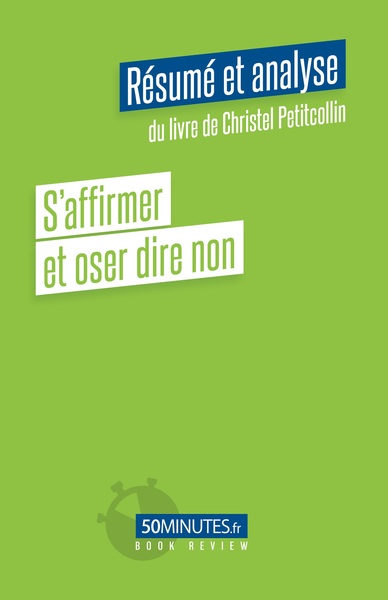 Image de S'affirmer et oser dire non (Résumé et analyse du livre de Christel Petitcollin)