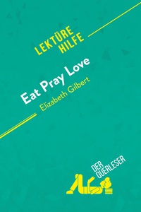 Image de Eat, pray, love von Elizabeth Gilbert (Lektürehilfe)