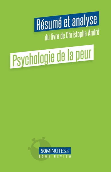 Picture of Psychologie de la peur (Résumé et analyse du livre de Christophe André)