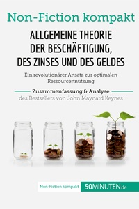 Picture of Allgemeine Theorie der Beschäftigung, des Zinses und des Geldes. Zusammenfassung & Analyse des Bestsellers von John Maynard Keynes