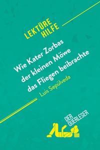 Picture of Wie Kater Zorbas der kleinen Möwe das Fliegen beibrachte von Luis Sepúlveda (Lektürehilfe)