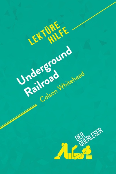Picture of Underground Railroad von Colson Whitehead (Lektürehilfe)