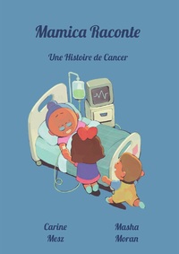 Picture of Mamica Raconte Une Histoire de Cancer