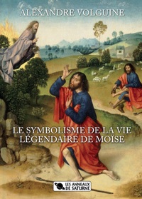 Picture of LE SYMBOLISME DE LA VIE LÉGENDAIRE DE MOÏSE